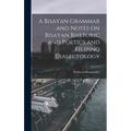 A Bisayan Grammar and Notes on Bisayan Rhetoric and Poetics and Filipino Dialectology