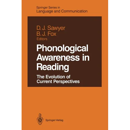 Phonological Awareness in Reading: The Evolution of Current Perspectives