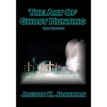 The Art Of Ghost Hunting