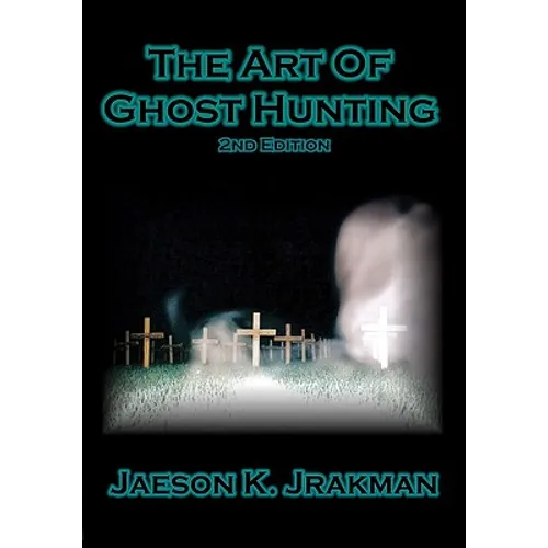 The Art Of Ghost Hunting