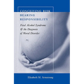 Conceiving Risk, Bearing Responsibility: Fetal Alcohol Syndrome and the Diagnosis of Moral Disorder