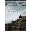 Living Life Fully's Daily Meditations