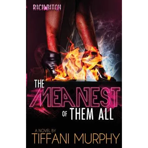 The Meanest of Them All (Rich Bitch Publications Presents)