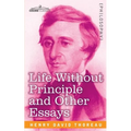 Life Without Principle and Other Essays