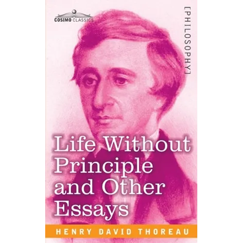 Life Without Principle and Other Essays