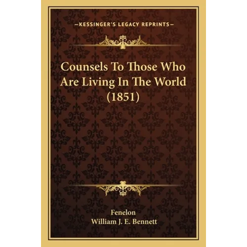 Counsels To Those Who Are Living In The World (1851)