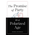 The Promise of Party in a Polarized Age