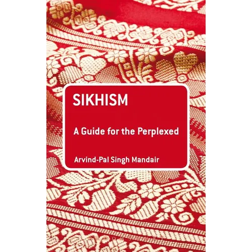 Sikhism: A Guide for the Perplexed