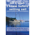 All I wish I knew before setting sail: A beginners guide for short and long distance cruising