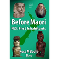 Before Maori - NZ's First Inhabitants