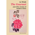 The Gourmet and other stories of modern China