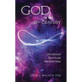 God in the 21st Century: Unified Spiritual Awareness