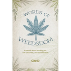 Words of Weedsdom: A memoir about smoking pot, self-discovery, and existentialism - Paperback