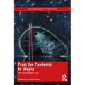 From the Pandemic to Utopia: The Future Begins Now