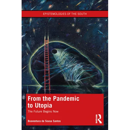 From the Pandemic to Utopia: The Future Begins Now