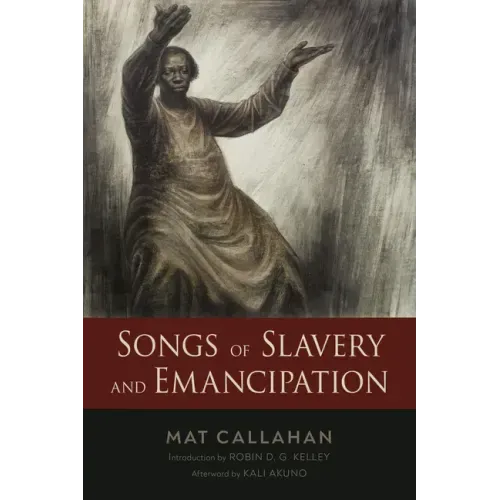 Songs of Slavery and Emancipation