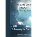 You Are Who GOD Says You Are: 8 Steps to Overcoming the Past (Drew's Animals)