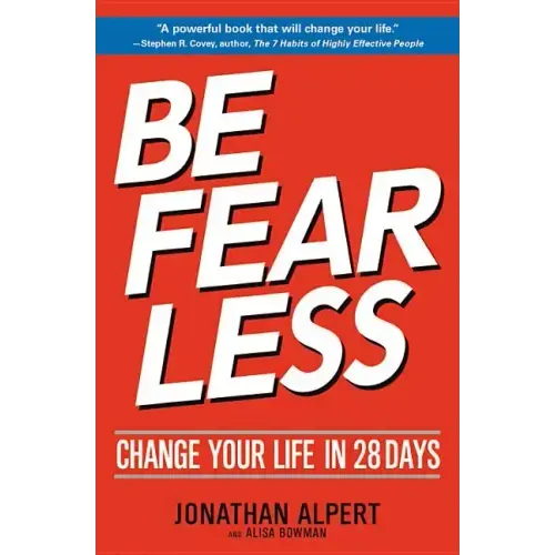 Be Fearless: Change Your Life in 28 Days