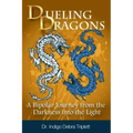 Dueling Dragons: A Bipolar Journey from the Darkness Into the Light