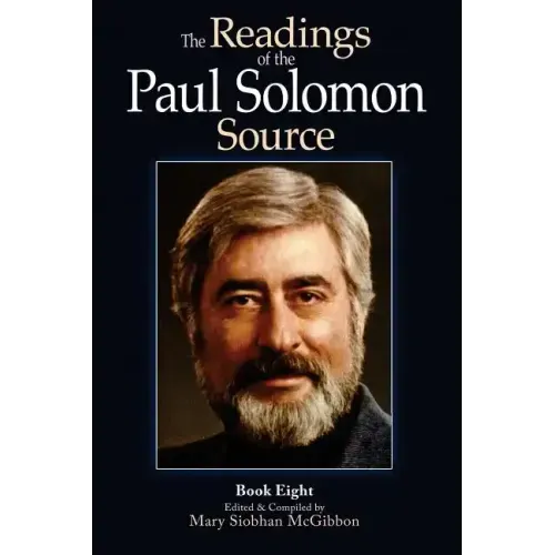 The Readings of the Paul Solomon Source Book 8