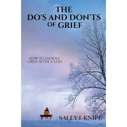 The Do's and Don'ts of Grief