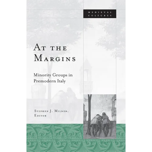 At the Margins: Minority Groups in Premodern Italy