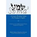 Sh'ma': A Concise Weekday Siddur For Praying in English