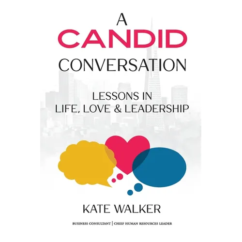 A Candid Conversation: Lessons in Life, Love, and Leadership