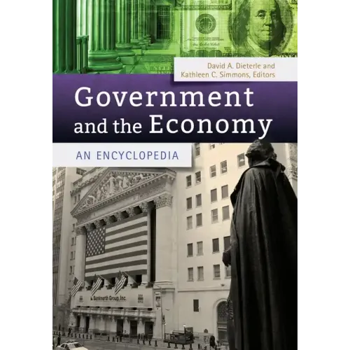 Government and the Economy: An Encyclopedia