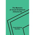 The Memoirs of Count Grammont (Volume 04)