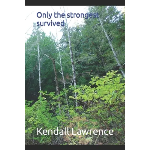 Only the strongest survived