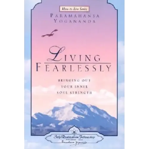 Living Fearlessly: Bringing Out Your Inner Soul Strength