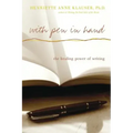 With Pen in Hand: The Healing Power of Writing