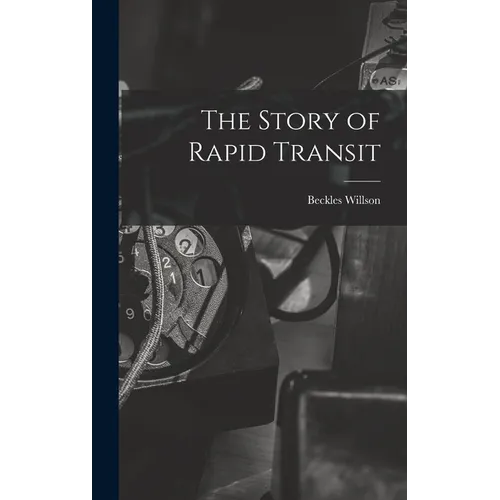 The Story of Rapid Transit