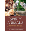 Pocket Guide to Spirit Animals: Understanding Messages from Your Animal Spirit Guides