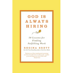 God Is Always Hiring: 50 Lessons for Finding Fulfilling Work