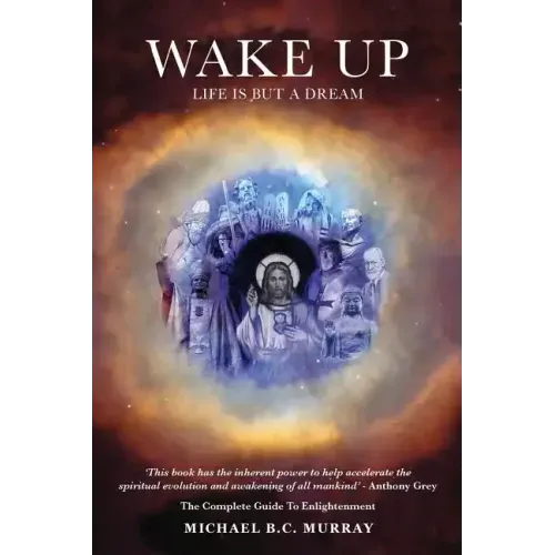 Wake Up: Life Is but a Dream