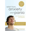 Relief from Anxiety and Panic: by changing how you breathe