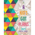 A Kid's Got Plans: 2023 Monthly Planner for Children