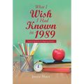 What I Wish I Had Known in 1989: Practical Advice for the Beginning Teacher