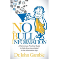 No Bull Information: A Humorous Practical Guide to Help Americans Adapt to the Information Age