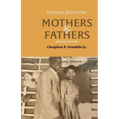 Lessons from Our Mothers and Fathers