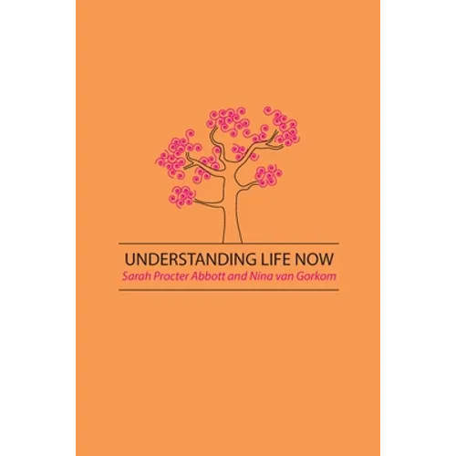 Understanding Life Now