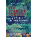 The Scarlet Forest A Tale of Robin Hood 2nd ed.