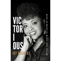 Victorious: Moving From Victim to Victor by Faith