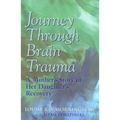 Journey Through Brain Trauma: A Mother's Story of Her Daughter's Recovery