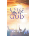 Living The Life of God