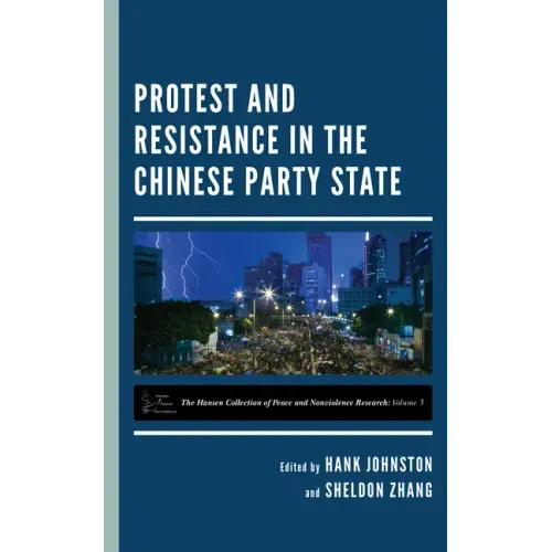 Protest and Resistance in the Chinese Party State