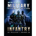 Writing Military Science Fiction: Infantry