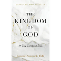Discover and Abide in the Kingdom of God: 31-Day Devotional Series
